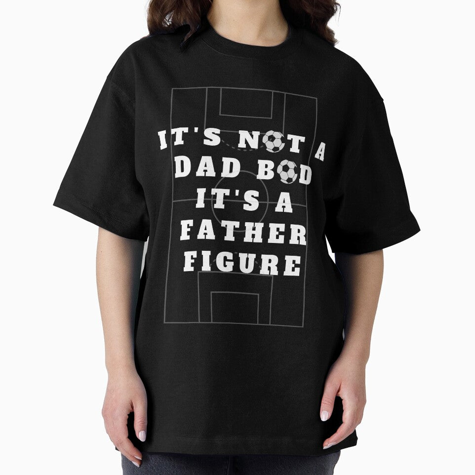 It's not a Dad Bod it's a Father Figure football by Minimalismat