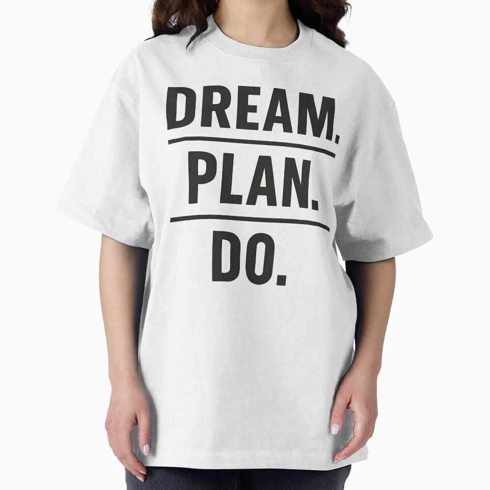Motivational Dream, Plan, Do Graphic by ThreadQuirk