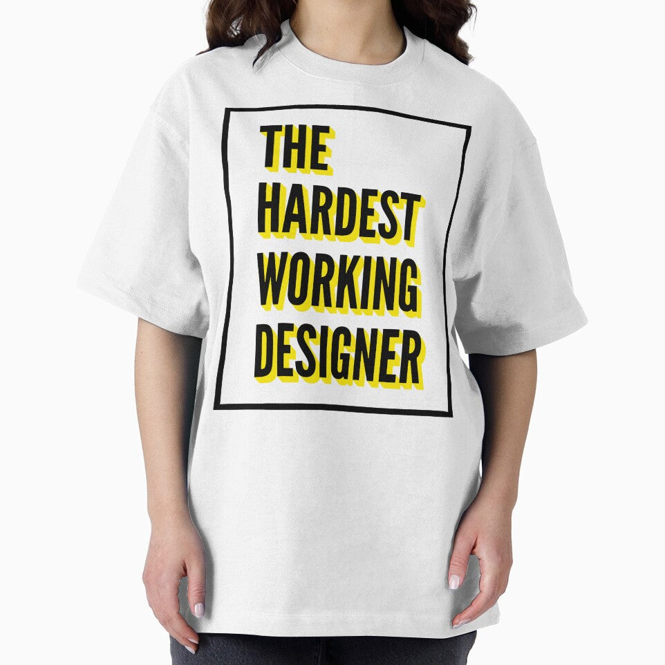 The Hardest Working Designer Quote For The Best Designer At Work by SVPOD