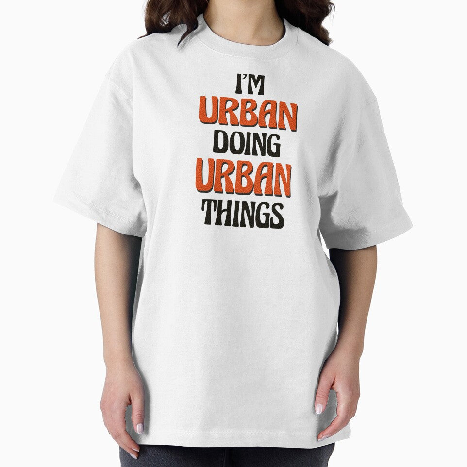 I'm Urban Doing Urban Things by Oussinc