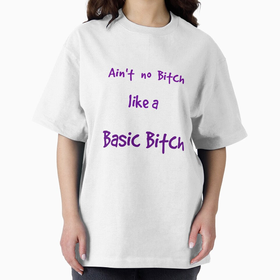 Ain't no Bitch like a Basic Bitch . by silviasunflower