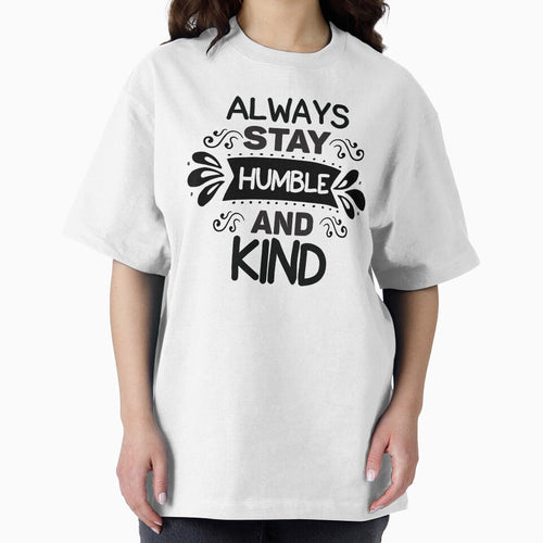 always stay humble and kind,Stay happy. by giantdesigns