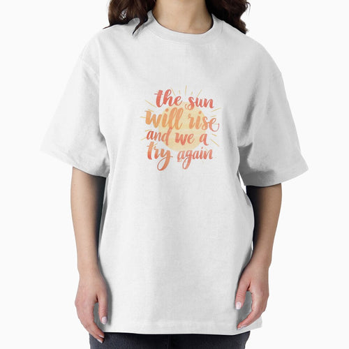 "The Sun Will Rise And We Will Try Again" Motivational Quote by MemGraphicss
