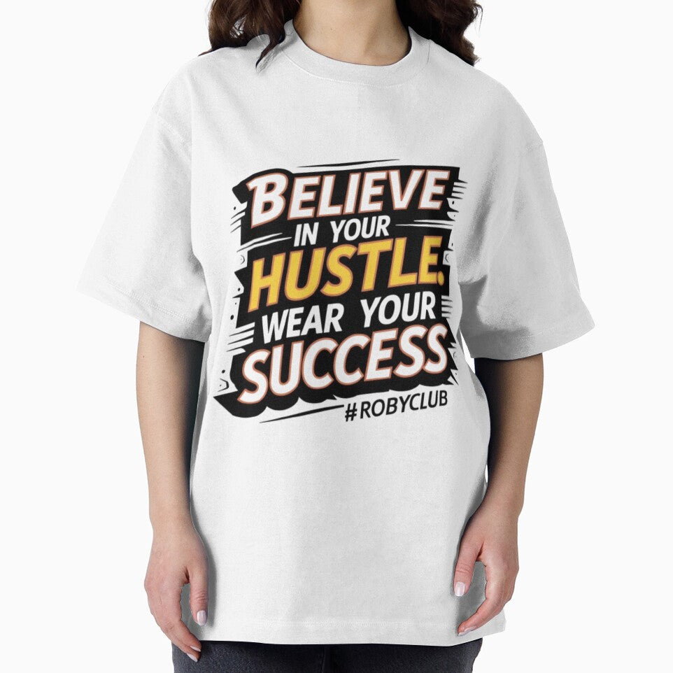 Wear Your Success – Hustle Quote by robyclub