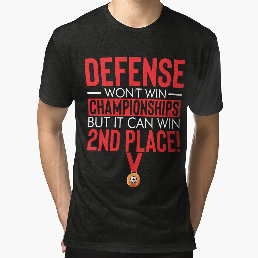 Defense wont win championships by FunTeeFactory