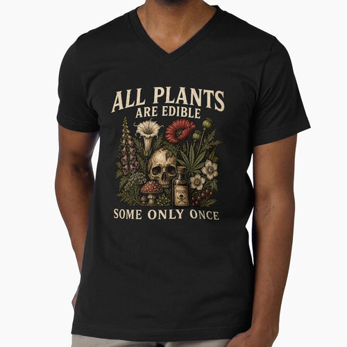 All Plants are Edible Some Only Once Funny Men Women by will freed18