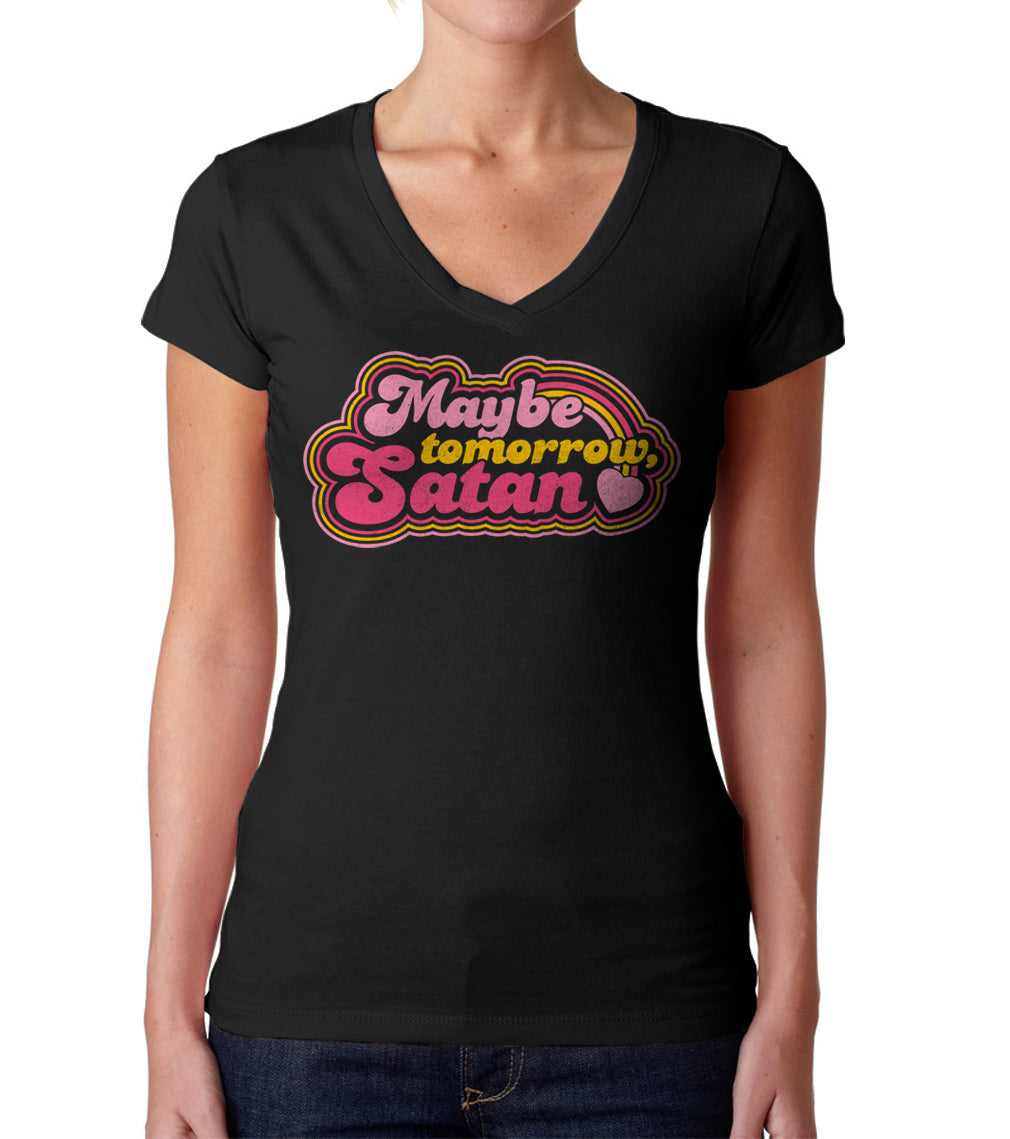 Women's Maybe Tomorrow Satan Vneck T-Shirt