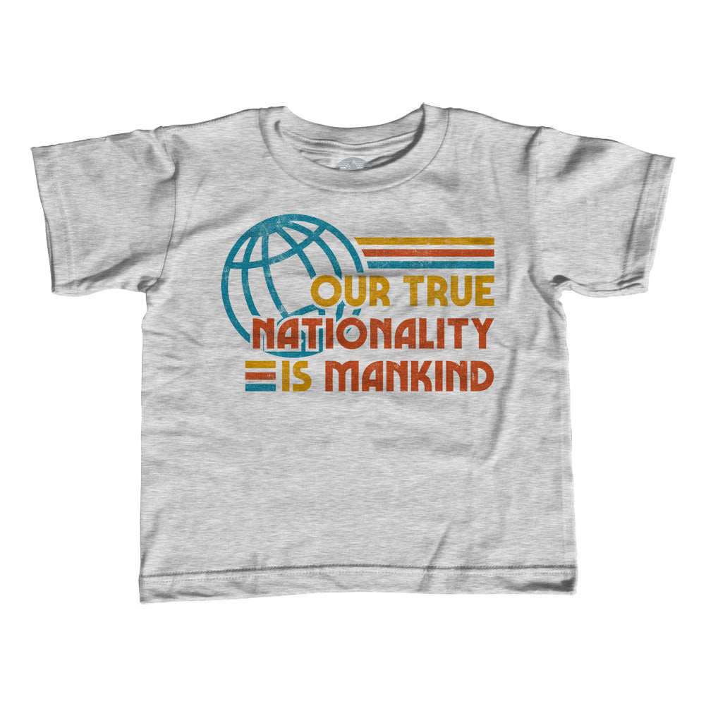 Girl's Our True Nationality is Mankind T-Shirt - Unisex Fit