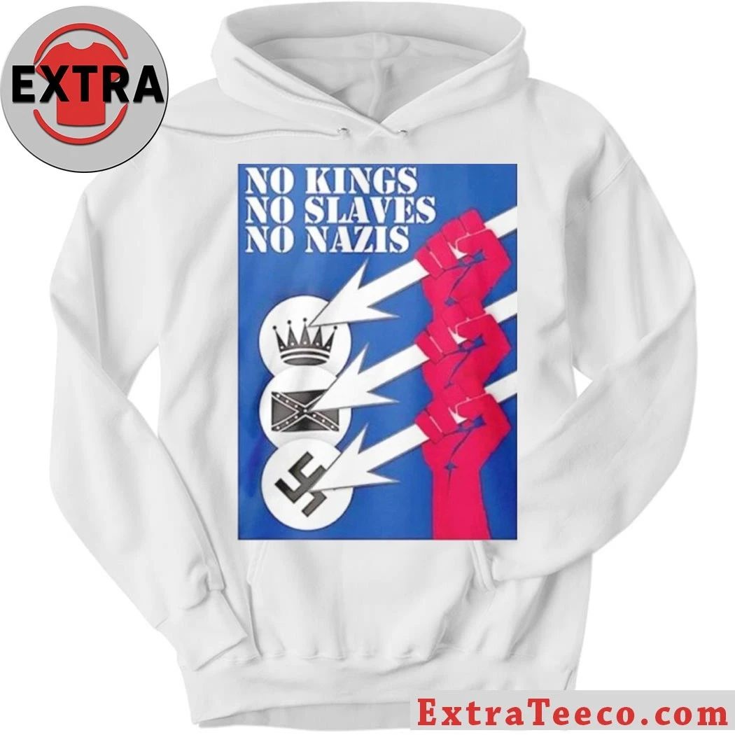 No Kings No Slaves No Nazis Shirt
