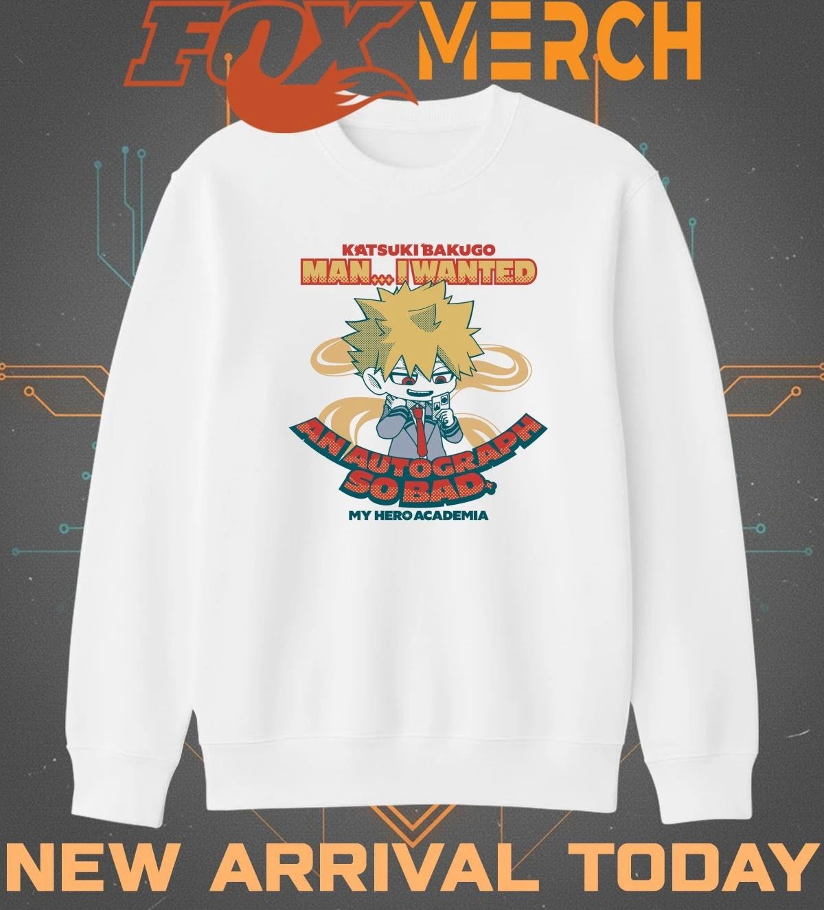 Katsuki Bakugo man I wanted and autograph so bad my hero academia t-shirt