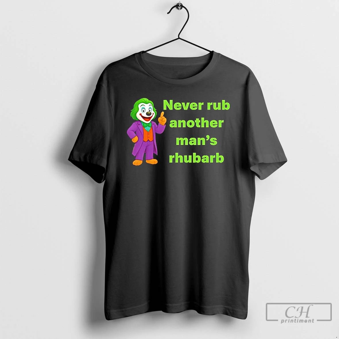 Premium Joker Dug Never Rub Another Mans Rhubarb T Shirts