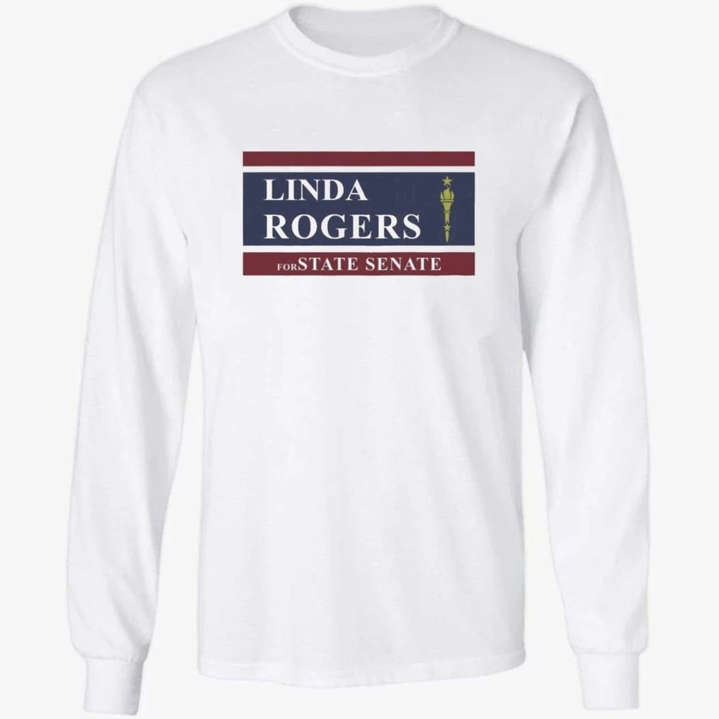 Linda Rogers For State Senate Shirt