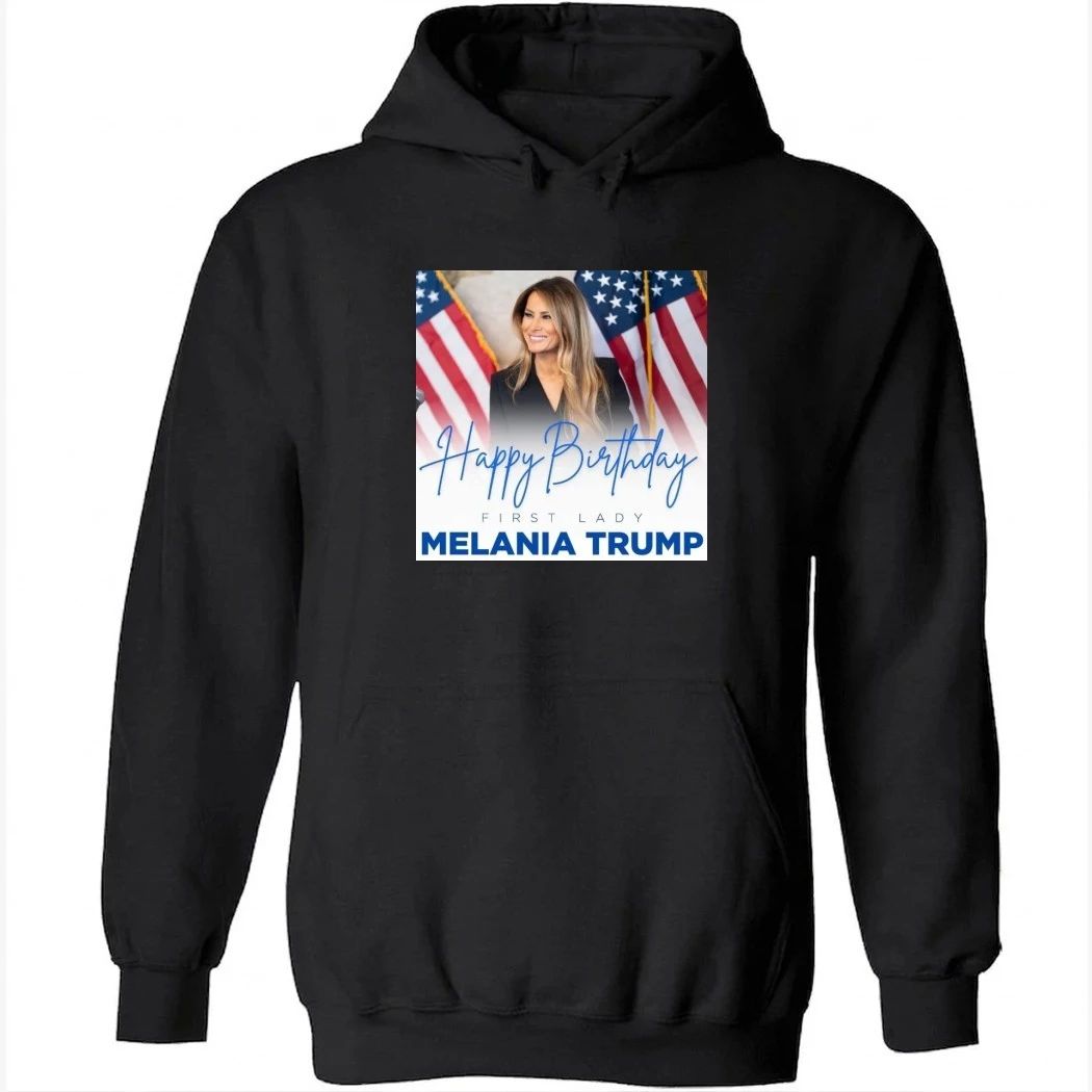 Happy birthday to our First Lady, Melania Trump Shirt