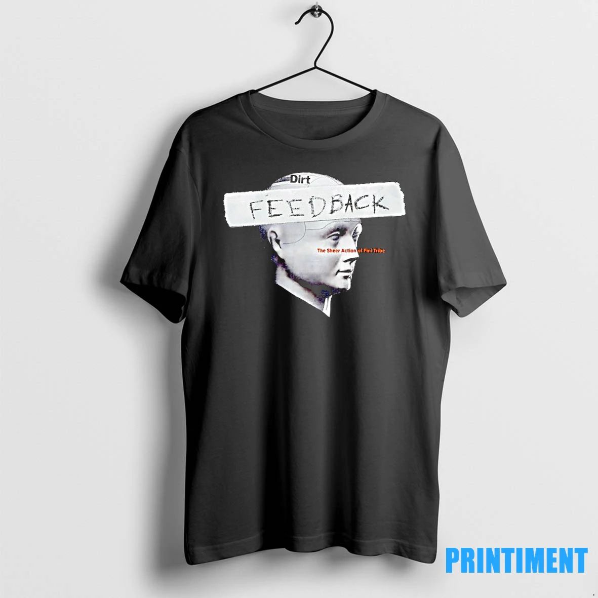 Dirt Feedback The Sheer Action Of Fini Tribe Tshirts Sweater