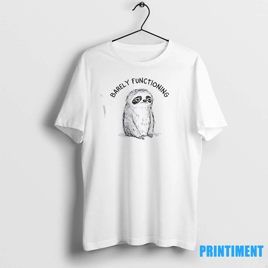 Sloth Barely Functioning Tshirts Sweater