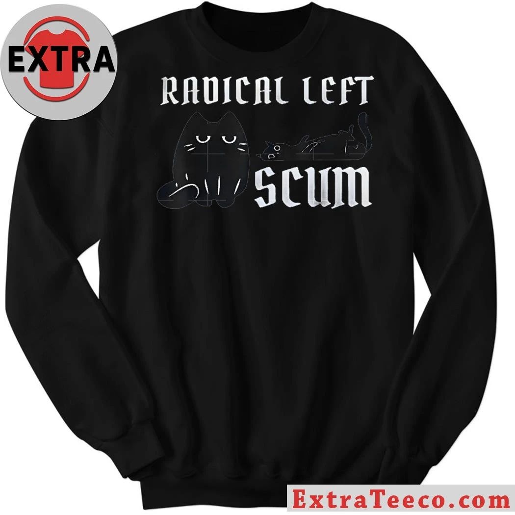 Original Radical Left Scum Black Cat Meme Shirt