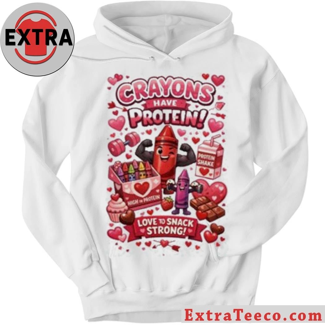 Original Crayons Have Protein Valentine’s Day New T-Shirt