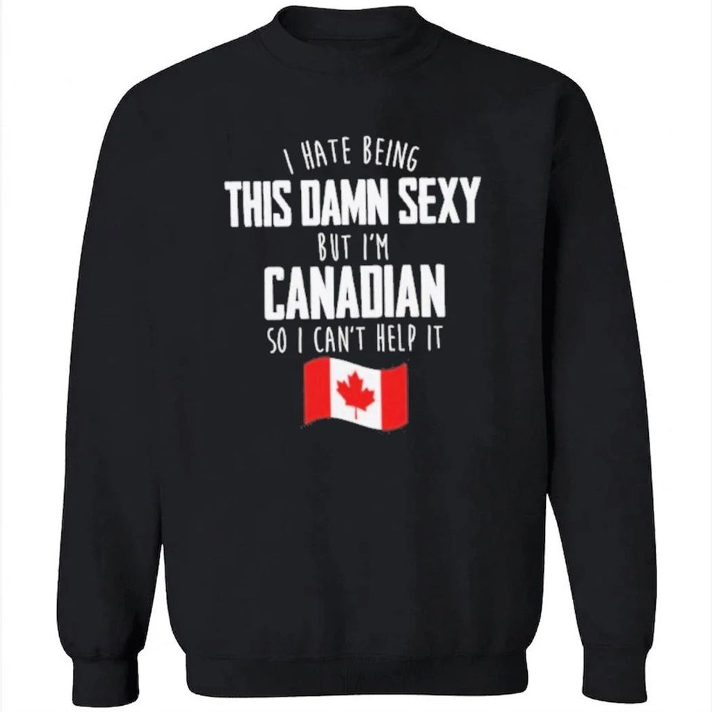 I’m Canadian I Can’t Help It Shirt