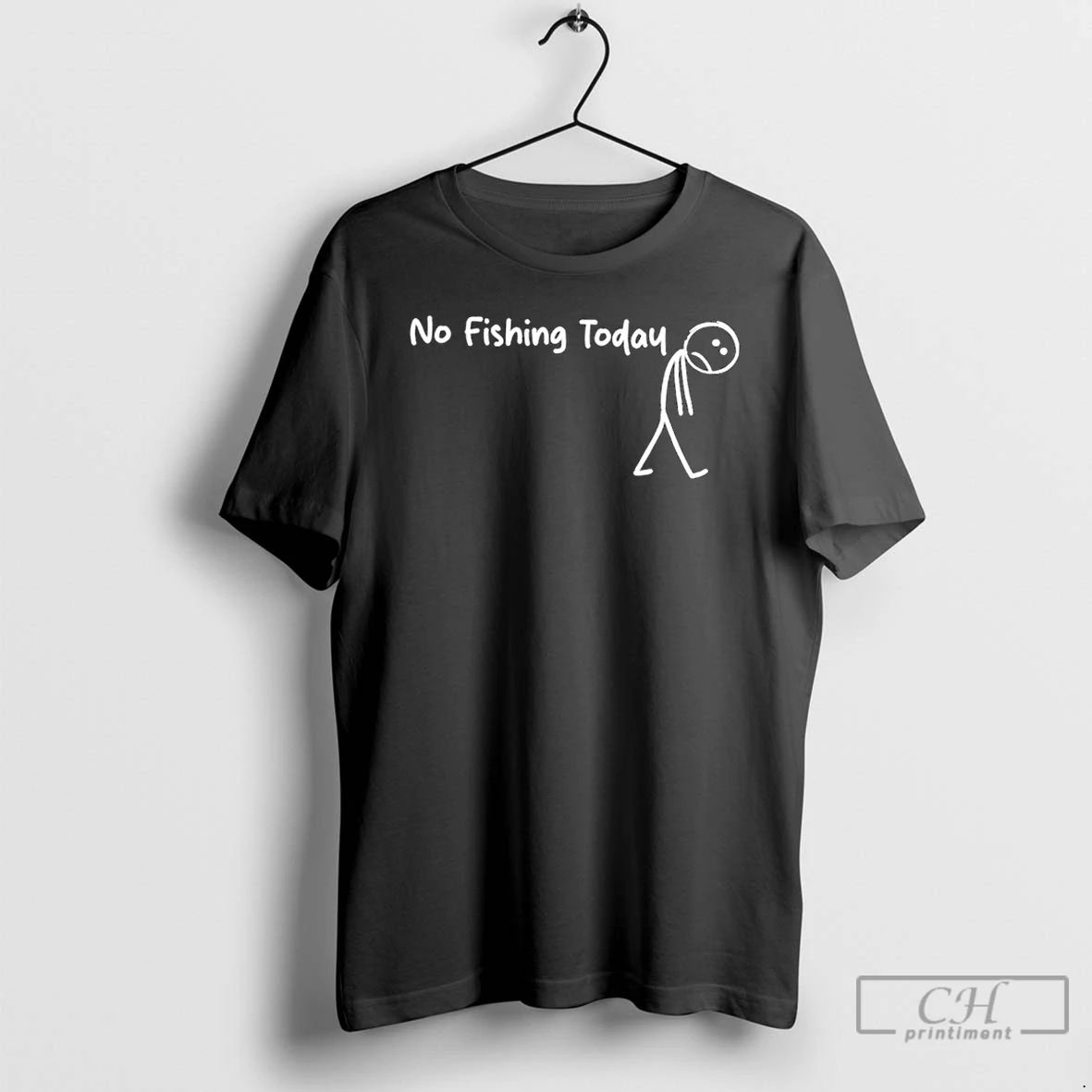 Premium No Fishing Today Stickman T Shirts