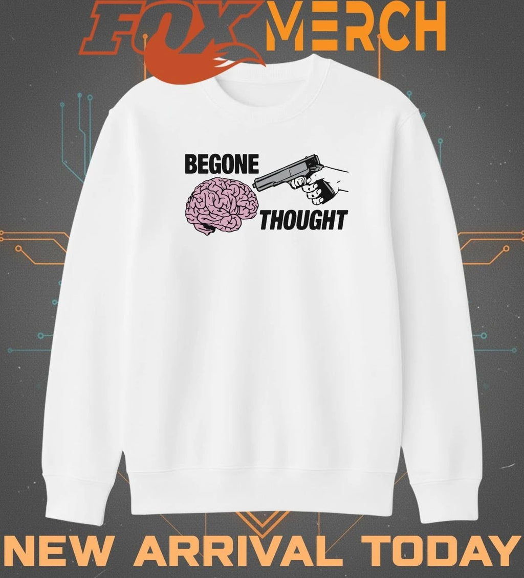 Begone thought t-shirt