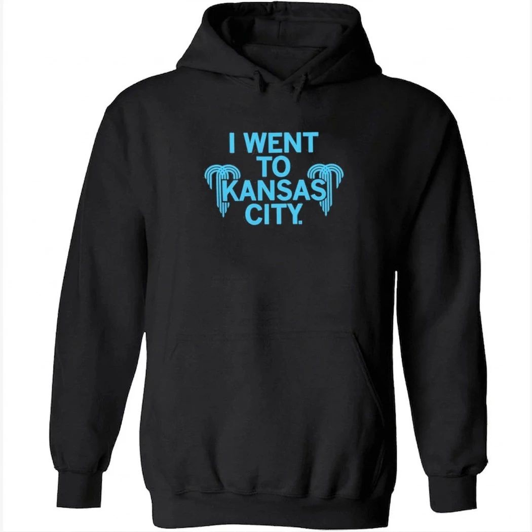I Went To Kansas City Shirt
