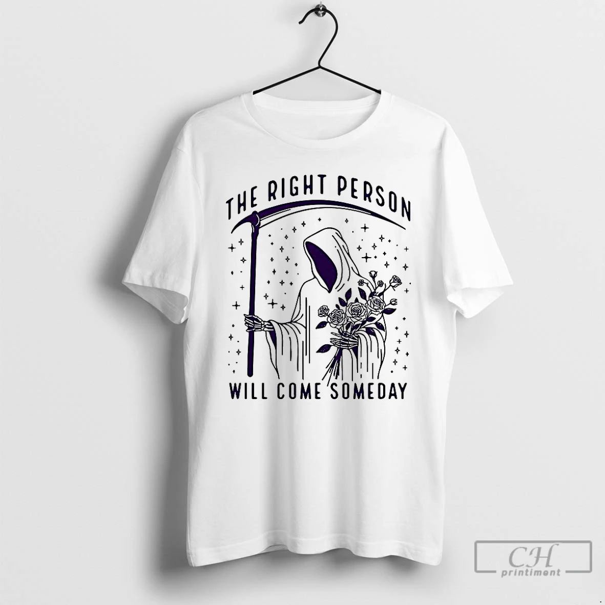 Premium Death And The Rose The Right Person Will Come Someday Meme T Shirts
