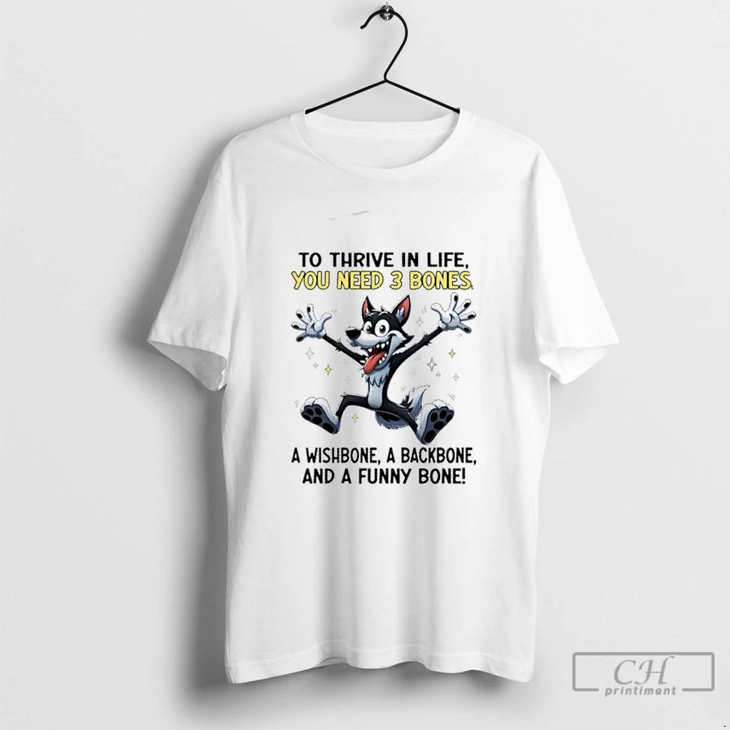 Premium Wolf To Thrive In Life You Need 3 Bones A Wishbone A Backbone And