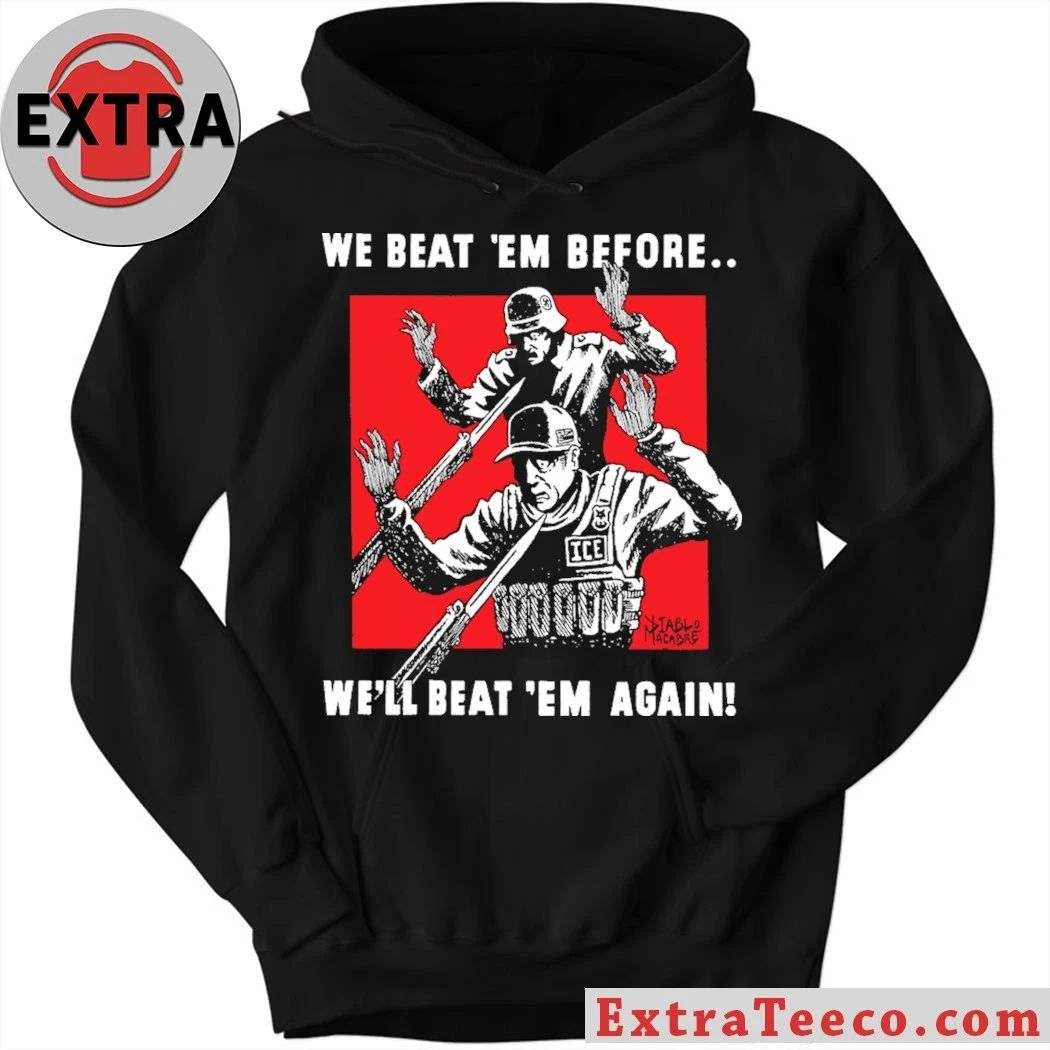 Original We Beat Em Before We’ll Beat Em Again Diablo Macabre 2026 T-Shirt