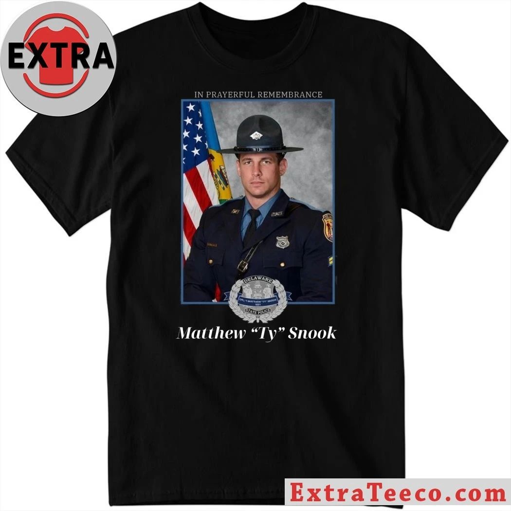 Original In memory of Sergeant First Class Matthew T. Ty Snook of the Delaware State Police Shirt