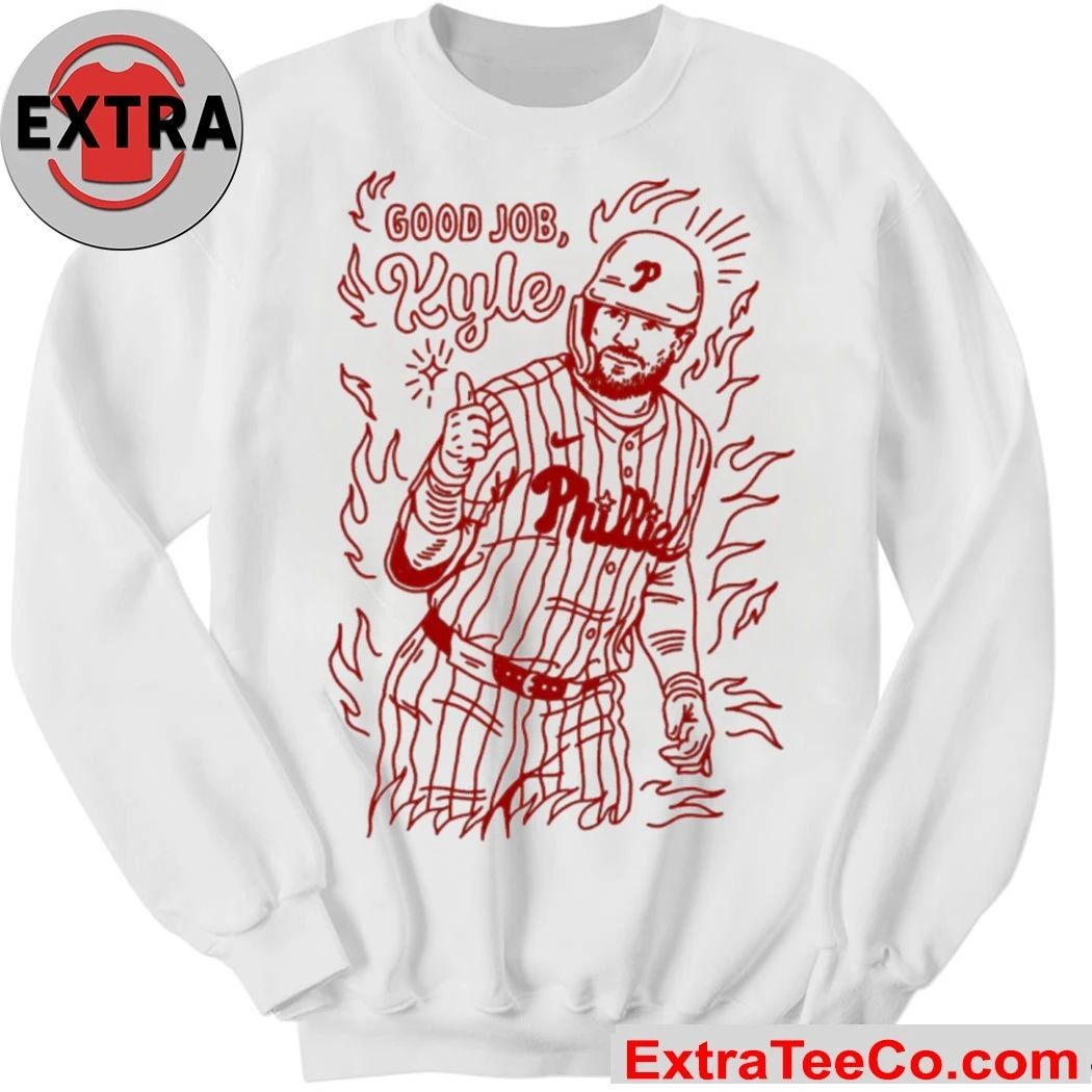 Kyle Schwarber in his Philadelphia Phillies baseball uniform Good Job Kyle Shirt