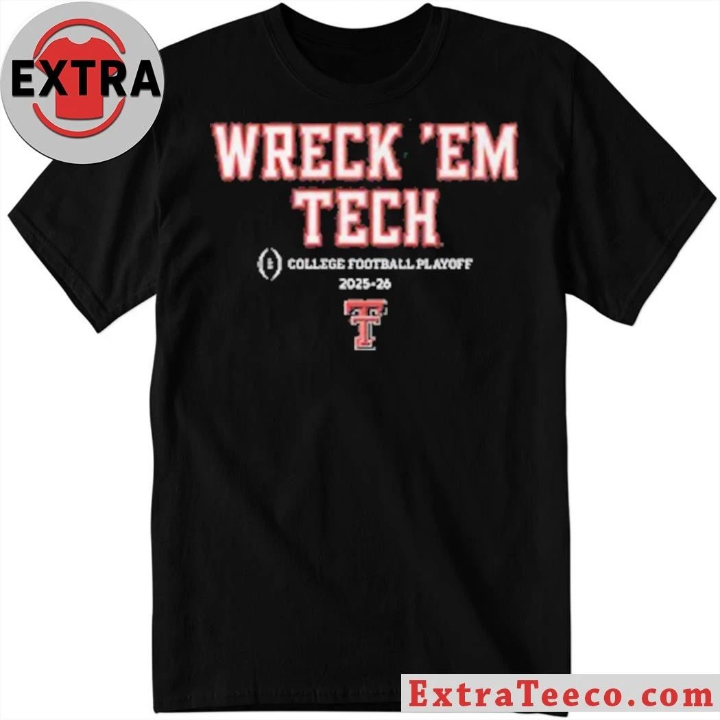 Wreck ‘Em Tech 2025 CFP Team Slogan Shirt Celebrating the Texas Tech Red Raiders’ 2025-26 College Football Playoff (CFP) Tee