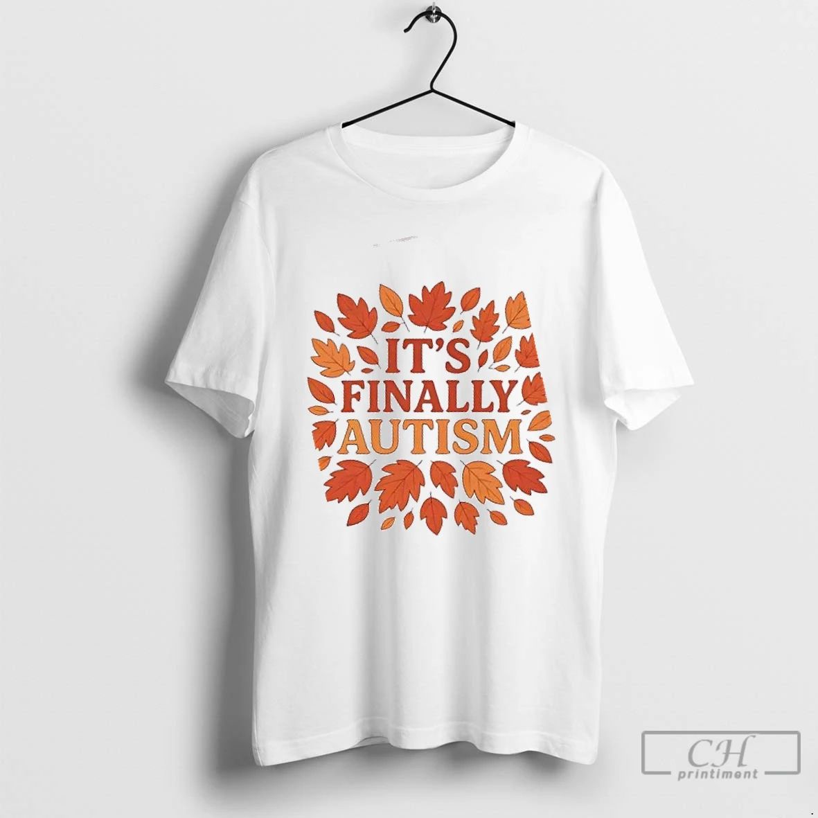 Premium Its Finally Autism Autumm Parody T Shirts