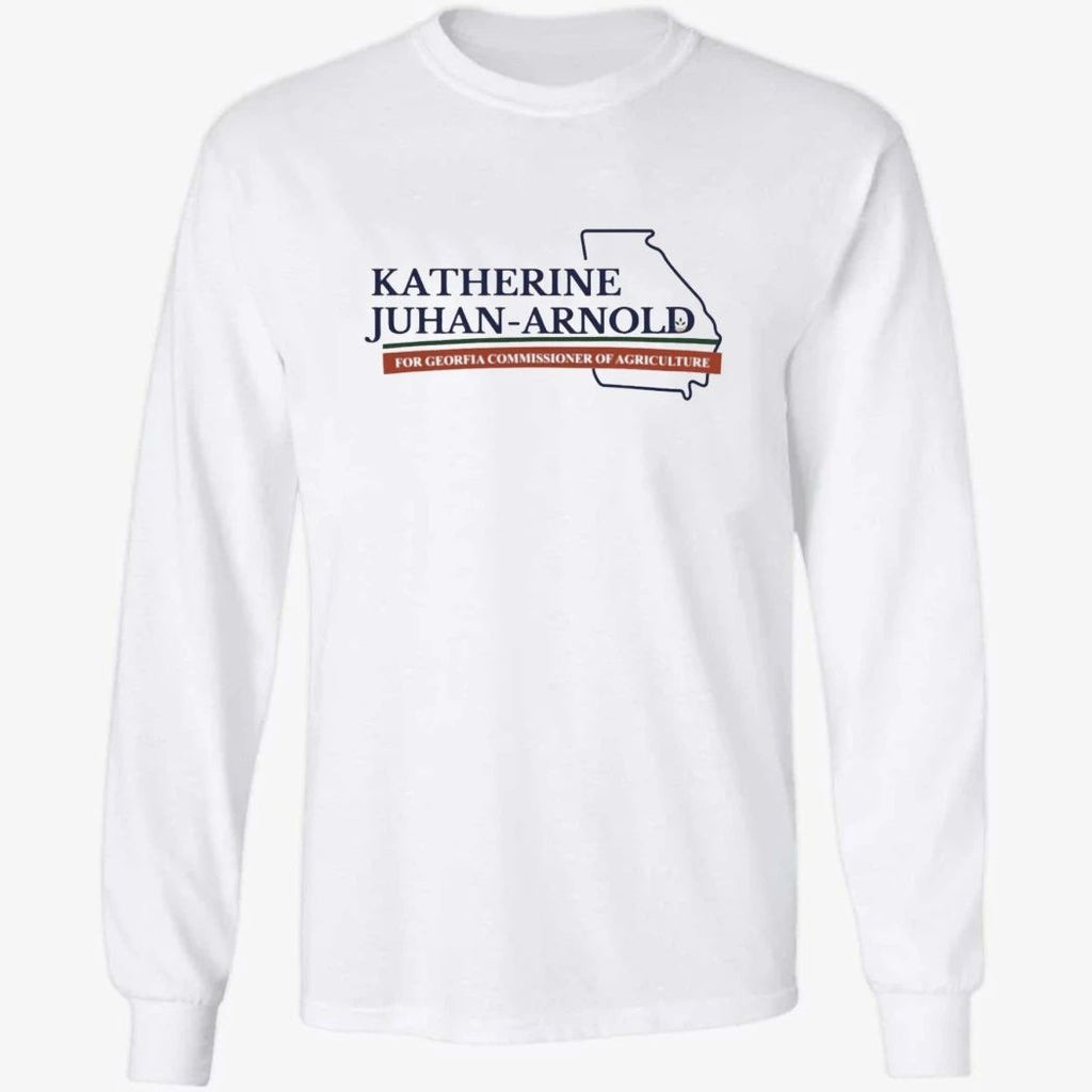 Katherine Juhan-Arnold For Georgia Commissioner Of Agriculture Shirt