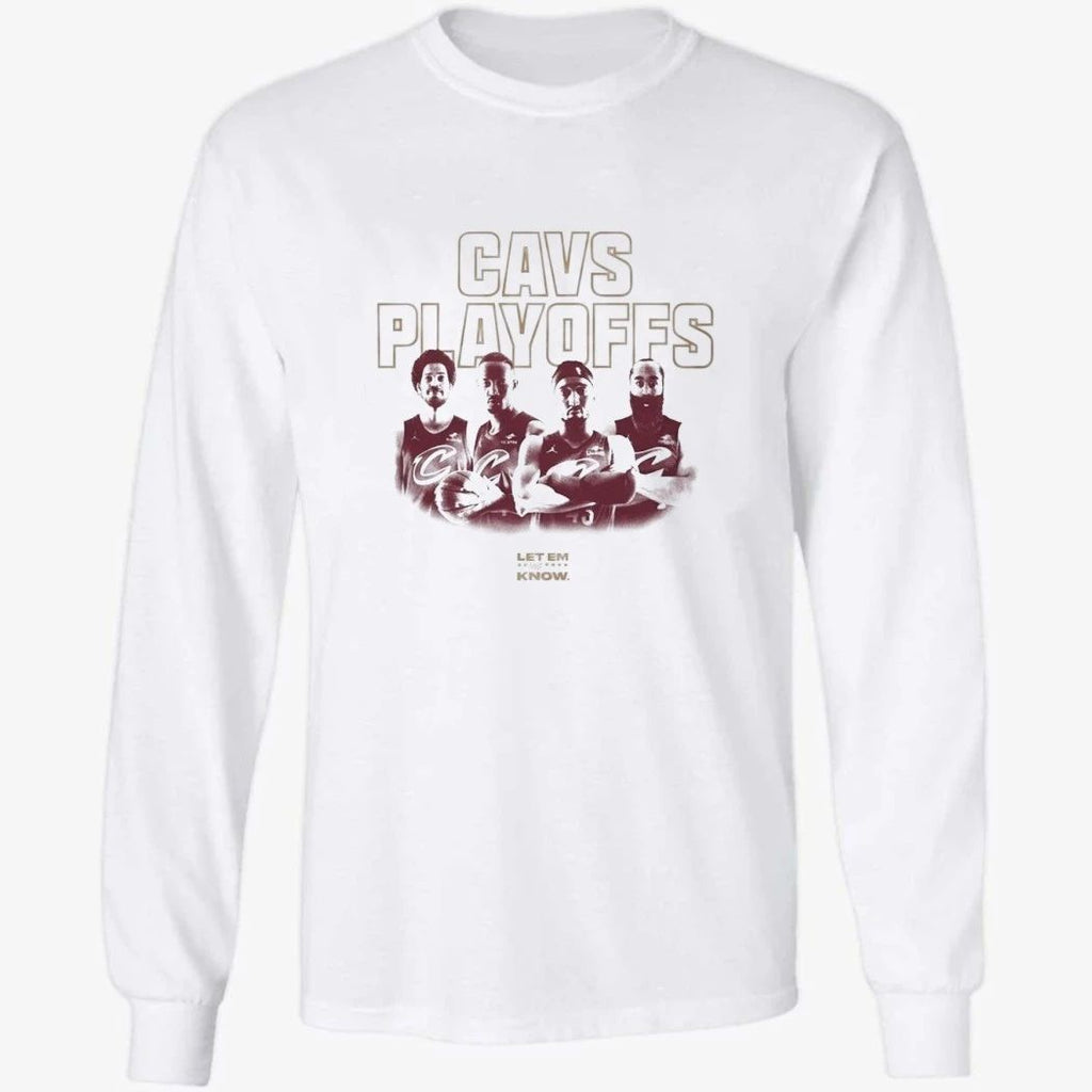 Cavs Playoffs Cleveland Cavaliers Let Me Know 2026 Shirt