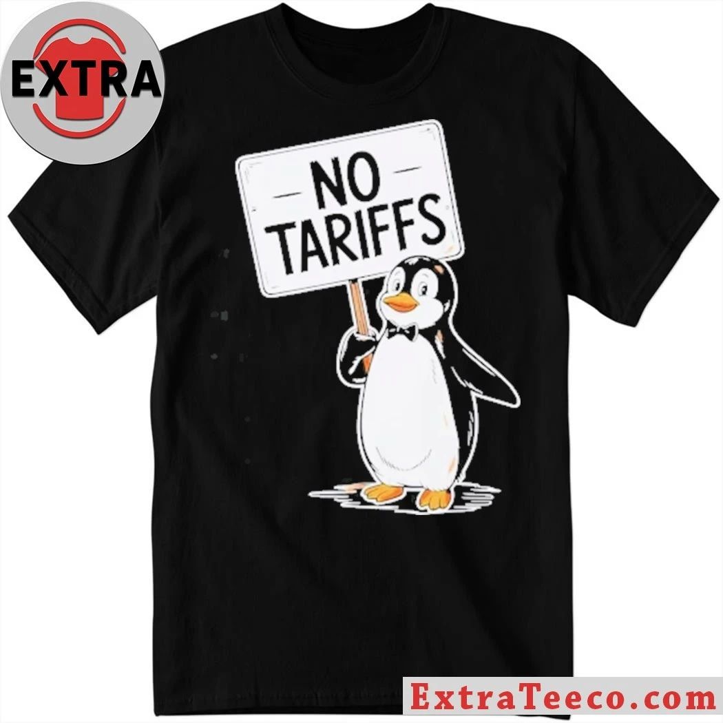 No Tariffs Taxes Penguin Shirt