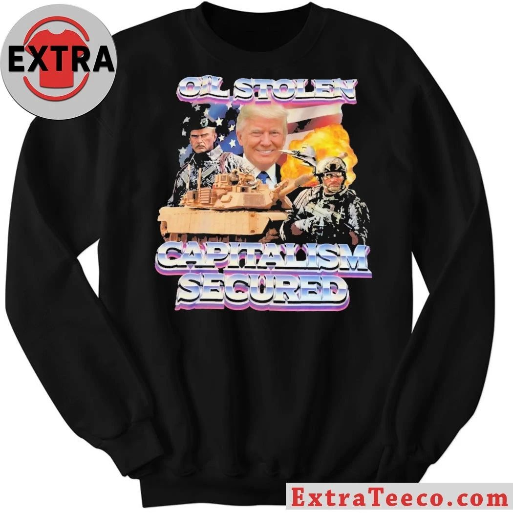 Trump Oil Stolen Capitalism Secured Flag American Shirt