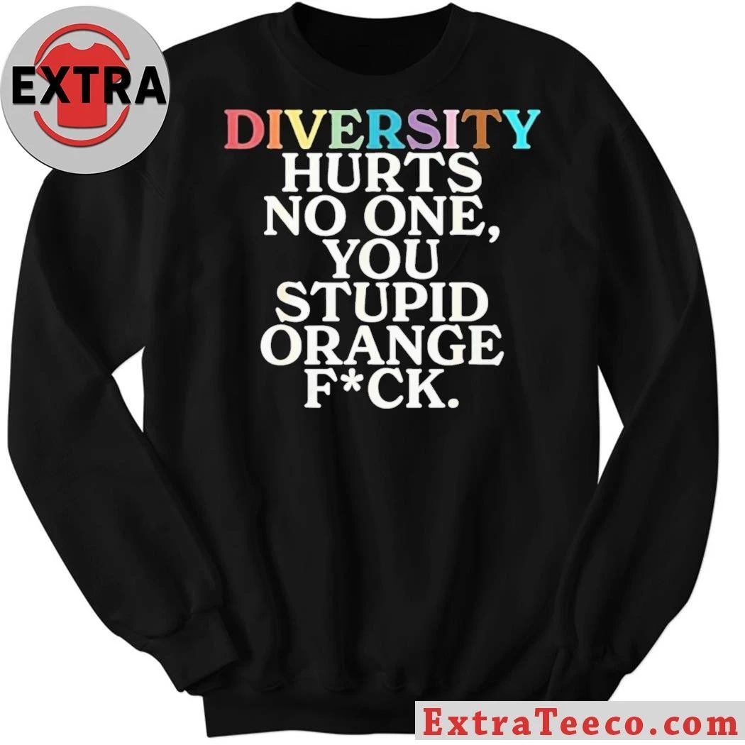 Original Richard Angwin Diversity Hurts No One You Stupid Orange Fuck Shirt