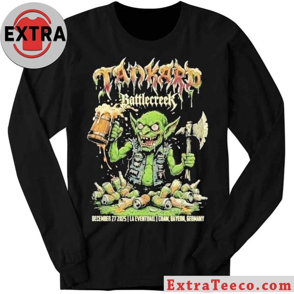 Tankard and Battle Creek will be performing at LA Eventhall Cham, Bavaria, Germany on December 27, 2025 Shirt