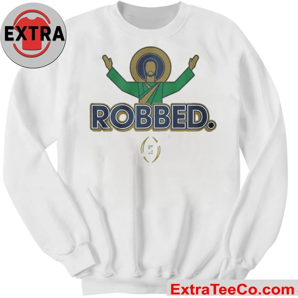 Notre Dame Fighting Irish Football 2025 Robbed College Football Playoff Shirt