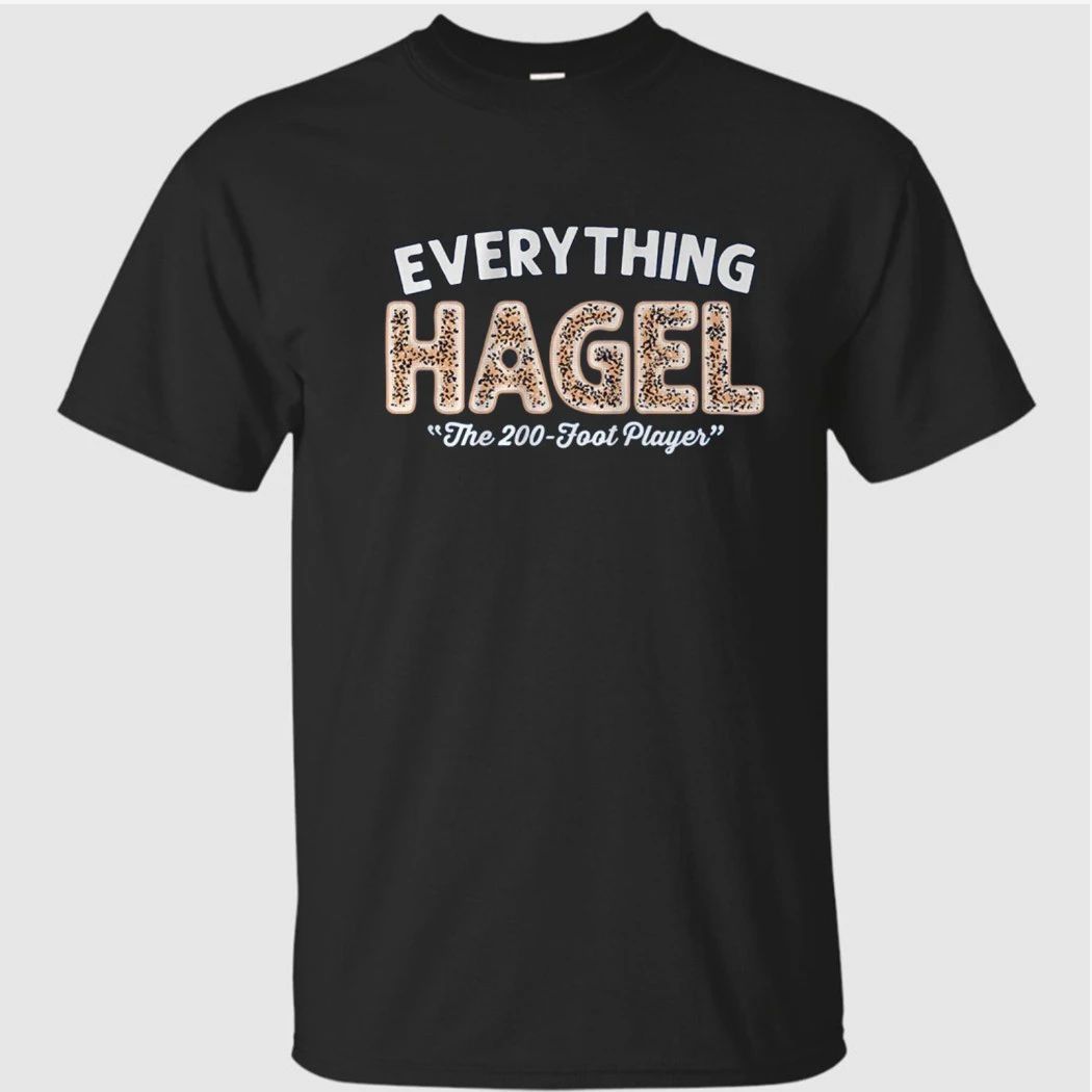 Brandon Hagel Everything The 200-Foot Player Shirt