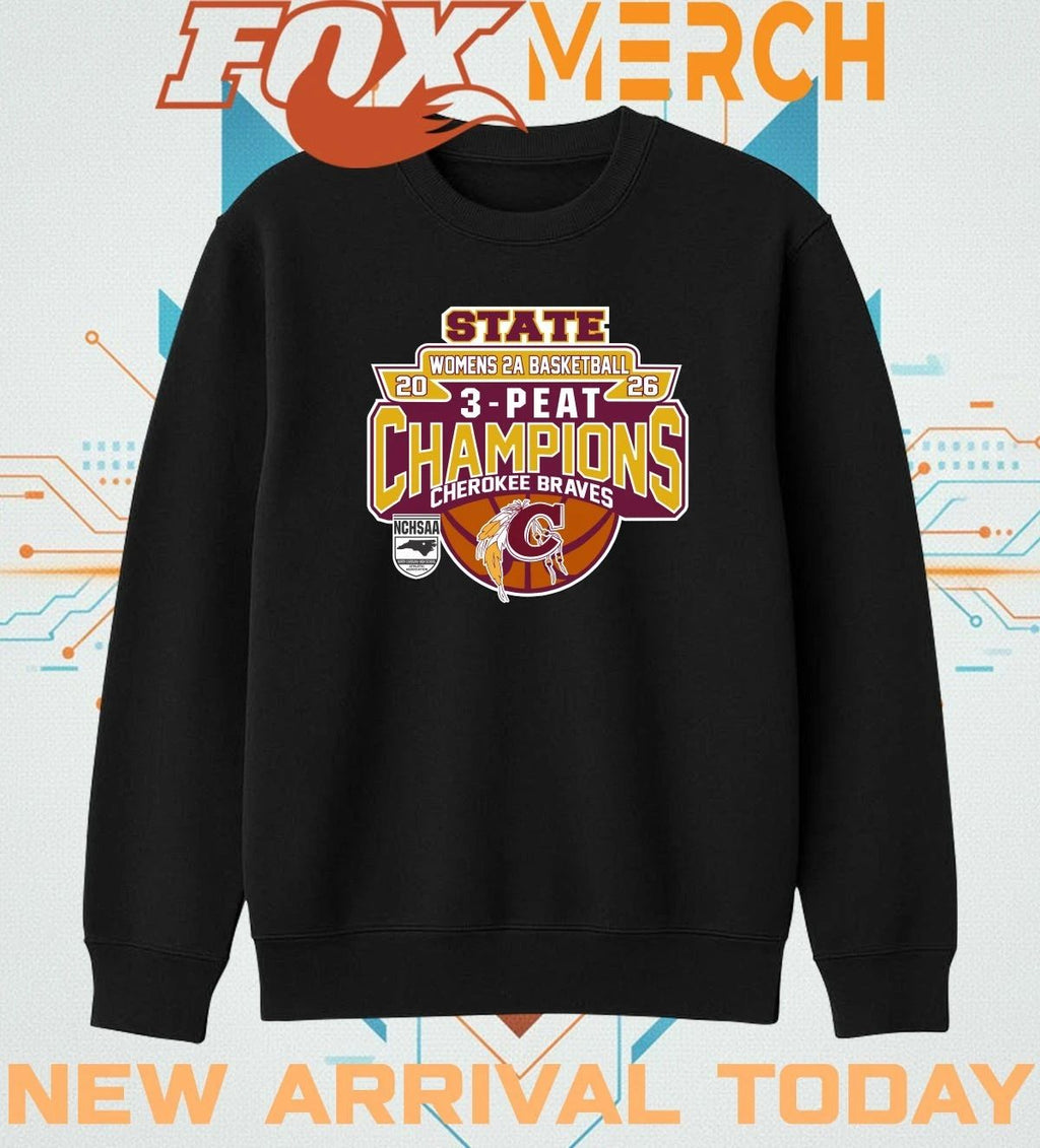 Cherokee Braves 2026 Women’s 2A basketball 3 Peat Champions t-shirt