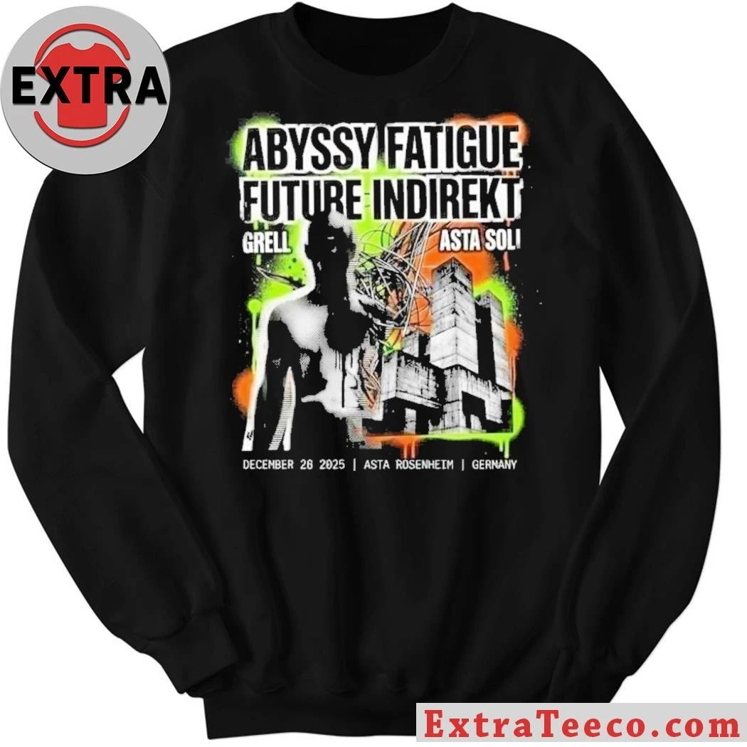 Abyss, Fatigue Future and Indirekte Grell will perform on December 26, 2025 at Asta Kneipe in Rosenheim, Germany Shirt