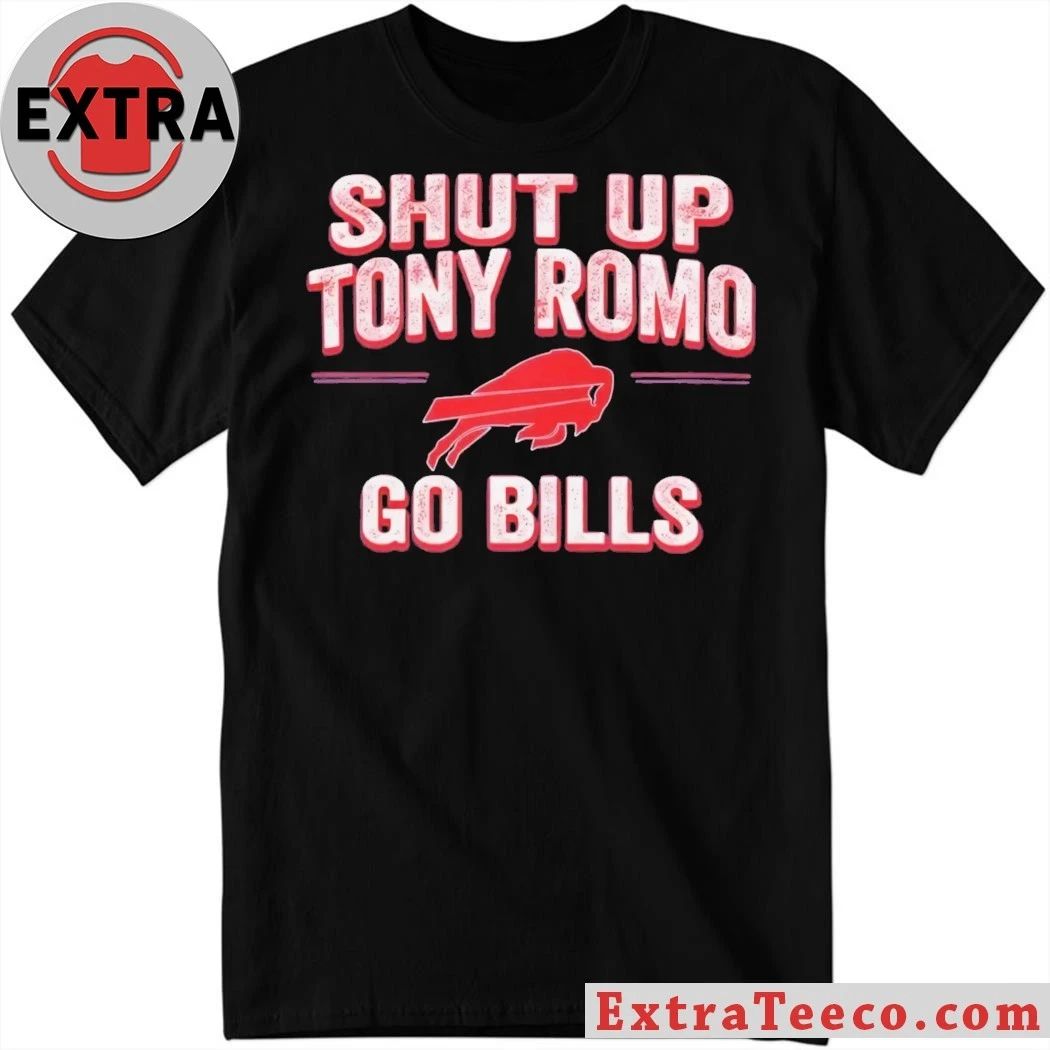 Original Shut Up Tony Romo Go Bills Logo 2026 T-Shirt