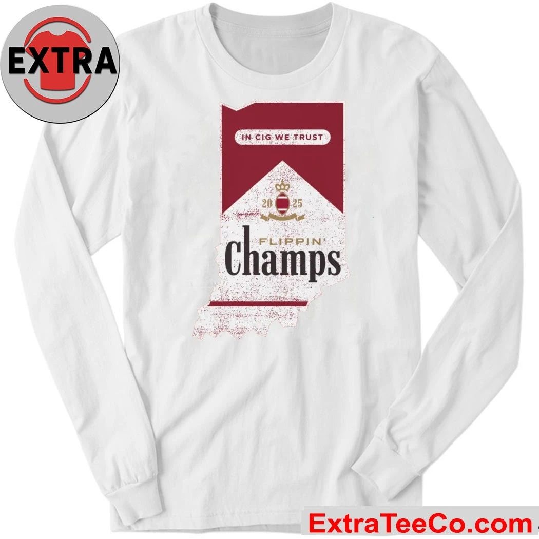 In Sig We Trust Flippin Champs Indiana College Football Fans Shirt