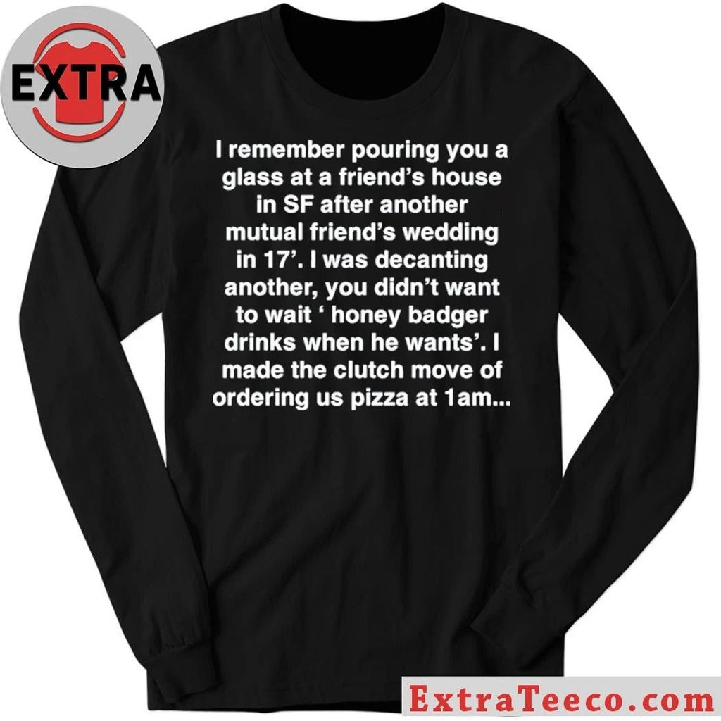 Honey Badger Drinks When He Wants T-Shirt Viral Twitter Meme Tee