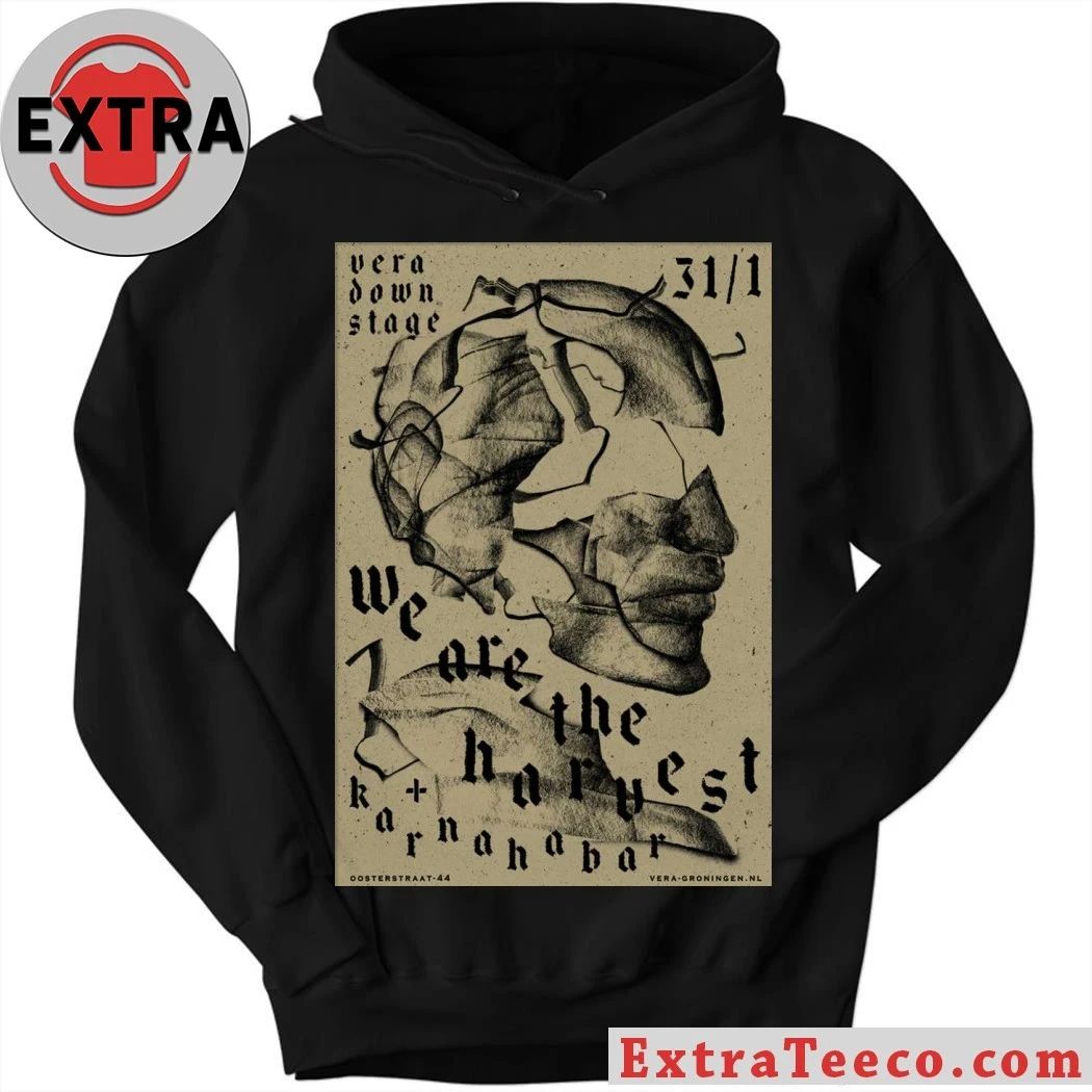 We Are The Harvest January 30 2026 At VERA downstage Show Poster Shirt