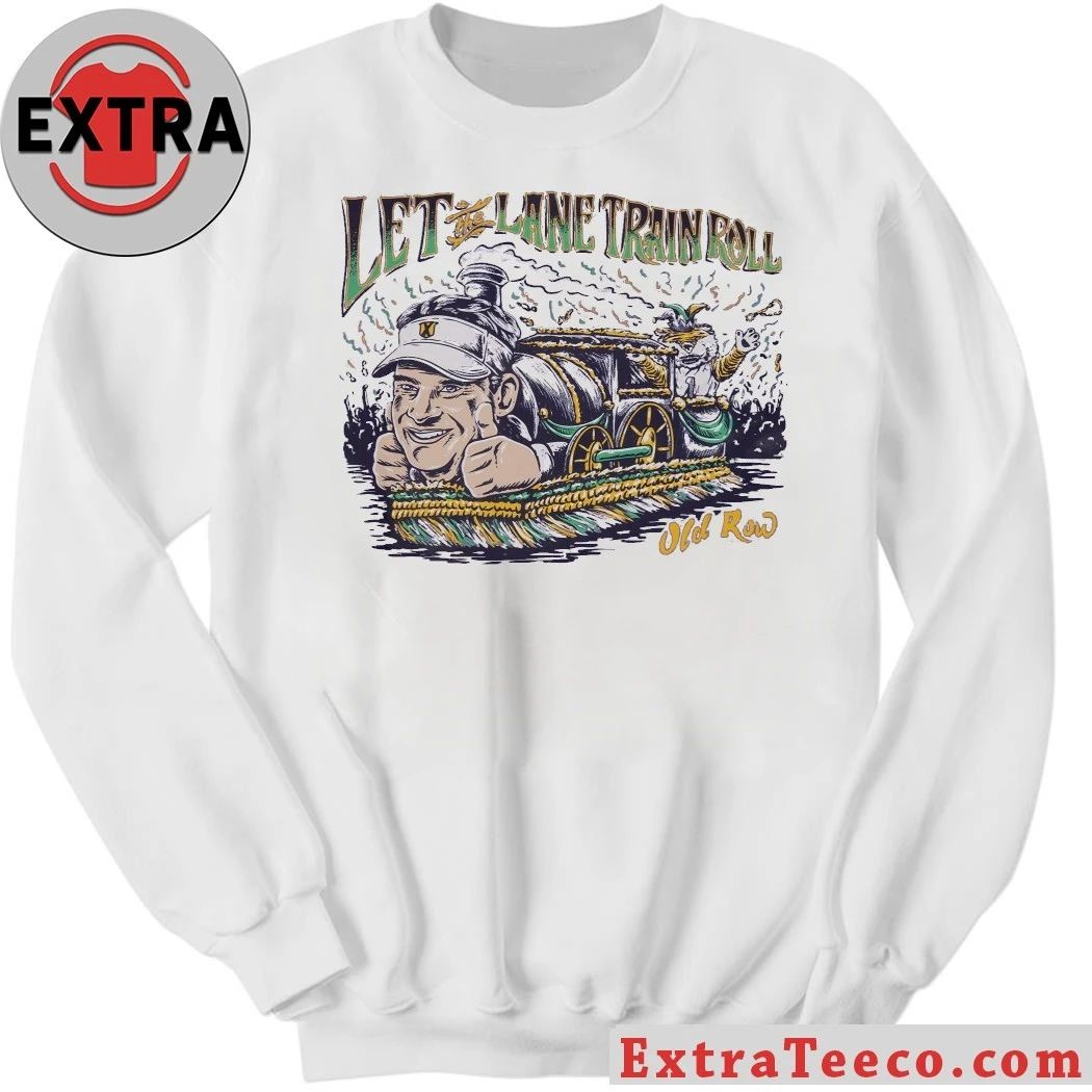 Original Old Row Let The Lane Train Roll Shirt