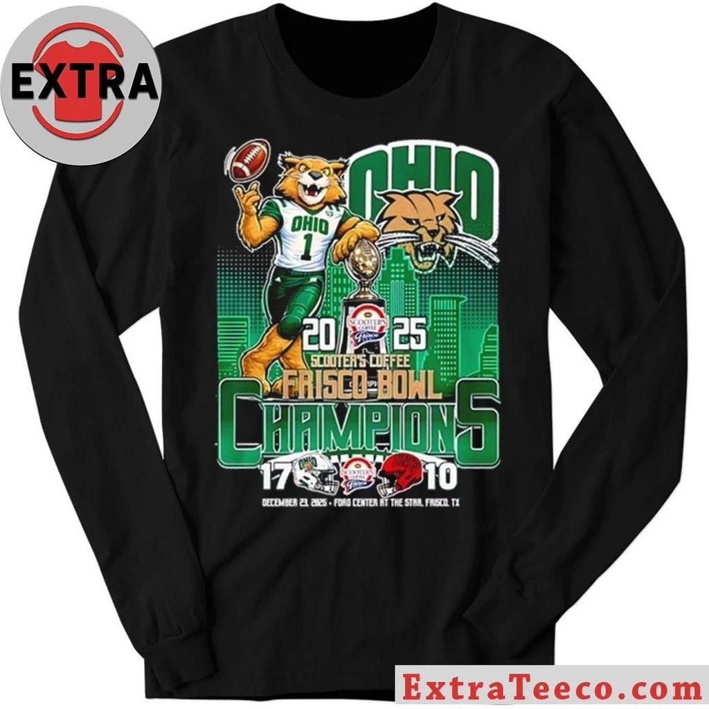 The Ohio Bobcats will win the Scooter’s Coffee Frisco Bowl in 2025 with a score of 17-10 at the Ford Center at The Star, Frisco, Texas, on December 23, 2025 Shirt