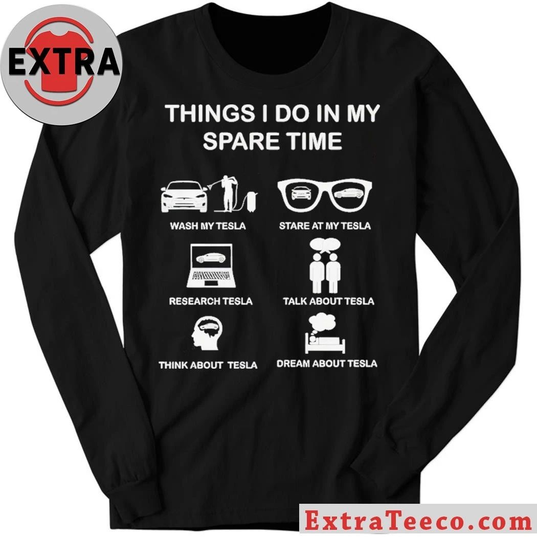 Things I Do In My Spare Time Tesla Fan Club 2026 T-Shirt