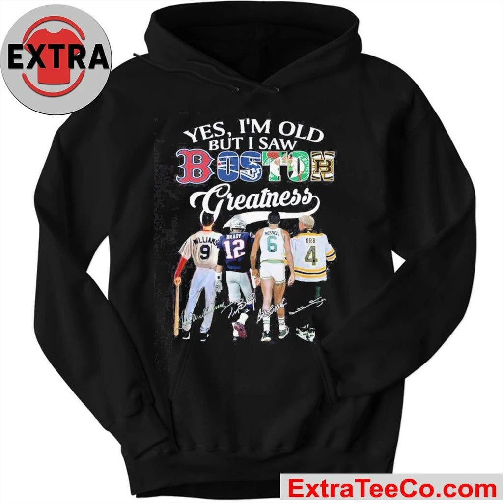 Yes, I’m Old But I Saw Boston Sports Team Greatness and Boston’s greatest sports legend 2026 Shirt